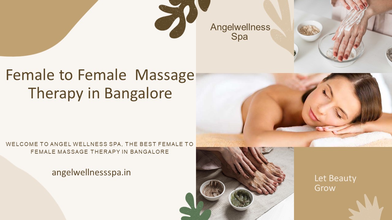 Best Female  Massage Therapy in Bangalore