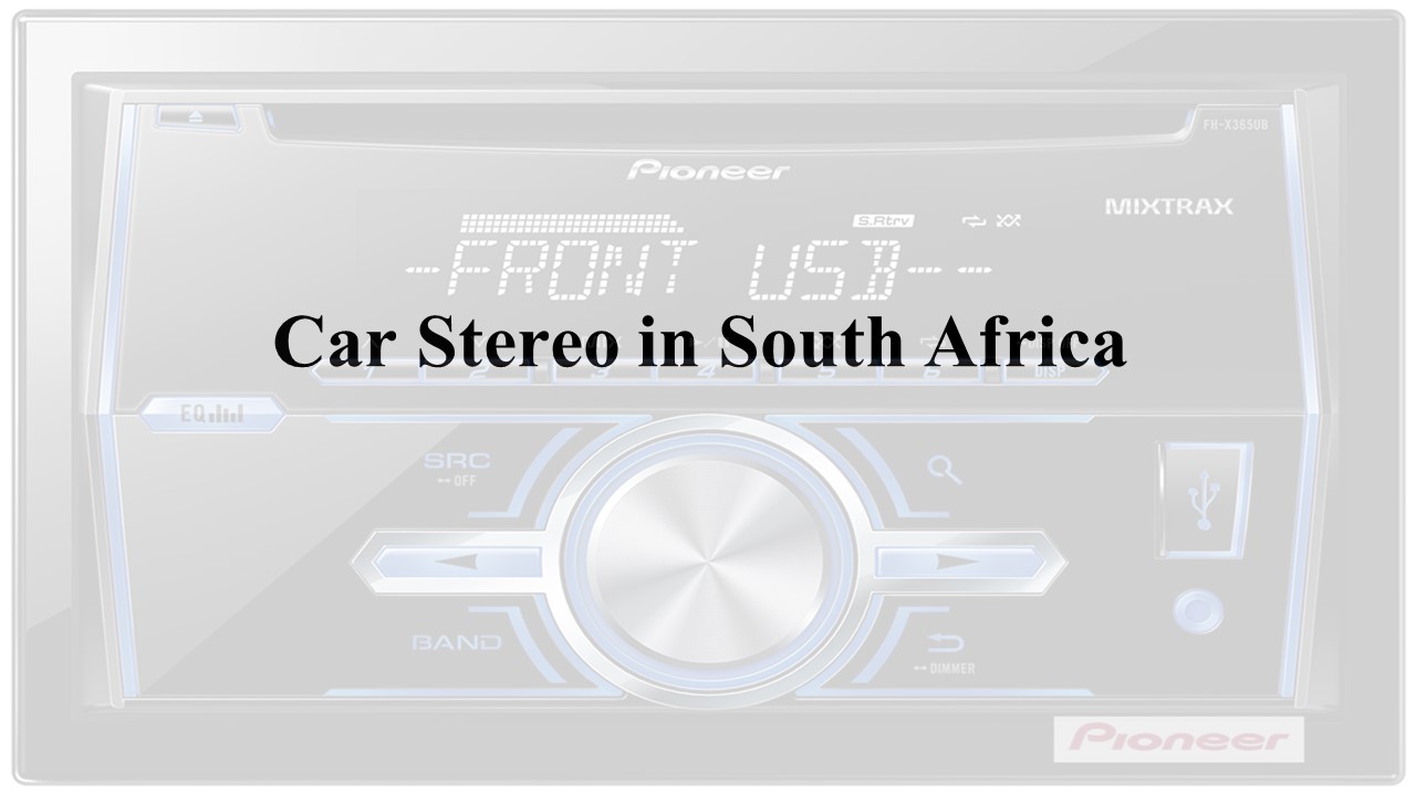 Car Stereo in South Africa