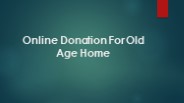 Online Donation For Old Age Home