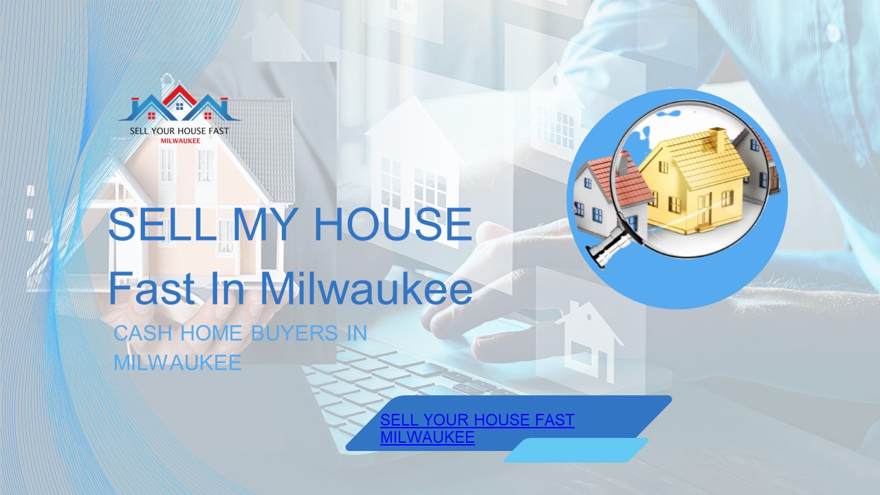 Quick Cash Solutions: Sell Your House Fast in Milwaukee