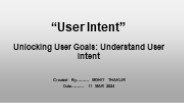 Unlocking User Goals: Understand User Intent