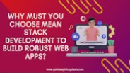 Why Must You Choose MEAN Stack Development to Build Robust Web Apps?