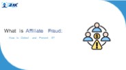 What is Affiliate Fraud: How to Detect and Prevent It?