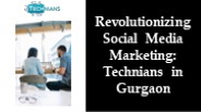 Revolutionizing Social Media  Marketing in  Gurgaon | Technians