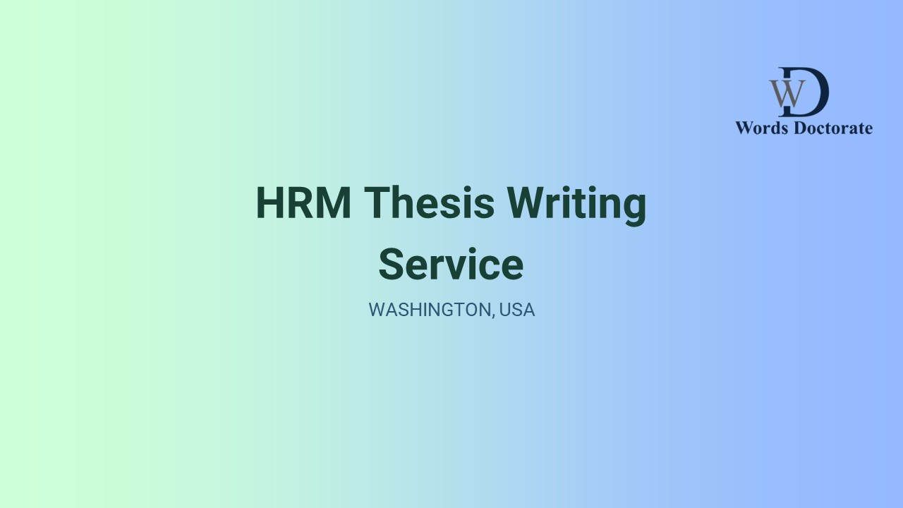 A Comprehensive Overview of HR Dissertation Topics with Writing in Washington
