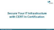 Secure Your Digital Fortress: CERT-IN IT Audits With Suma Soft