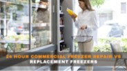 24 Hour Commercial Freezer Repair | Refrigeration Maintenance