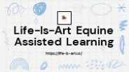 Life Coaching Services with Life-Is-Art Equine Assisted Learning
