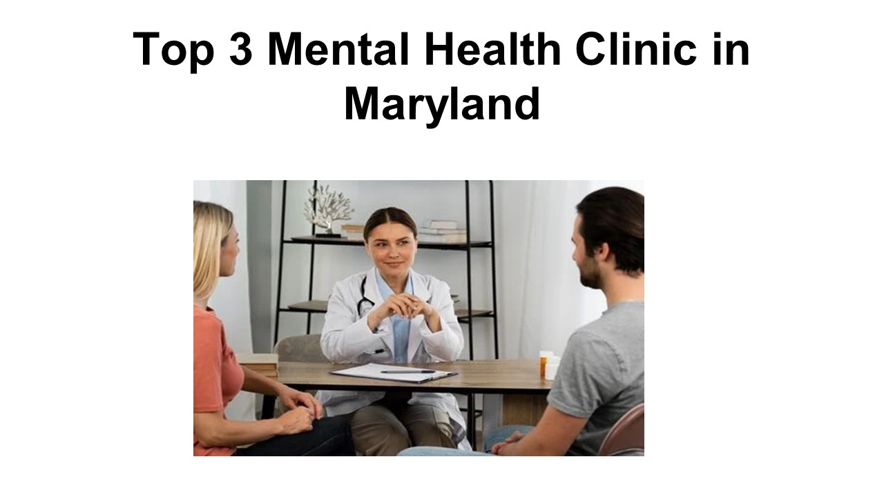 Best 3 Mental Health Clinic in Maryland