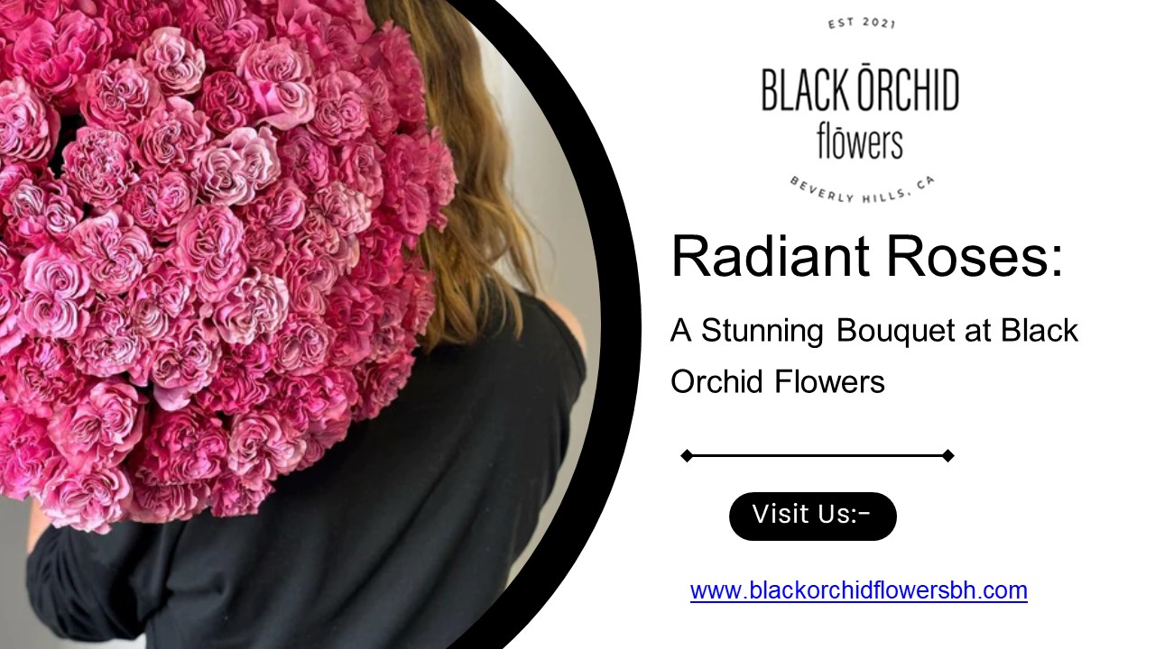 Radiant Roses: A Stunning Bouquet at Black Orchid Flowers