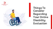 Things To Consider Regarding Your Online Disability Evaluation
