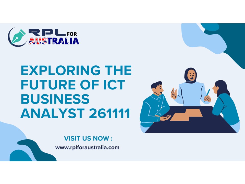 Exploring the Future of ICT Business Analyst 261111