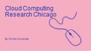 Cloud Computing Research Paper In Chicago PowerPoint PPT Presentation