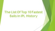 Top 10 Fastest Balls in IPL History