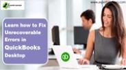 How to Troubleshoot Unrecoverable Error in QuickBooks?