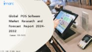 POS Software Market PPT: Growth, Outlook, Demand, Keyplayer Analysis and Opportunity 2024-32