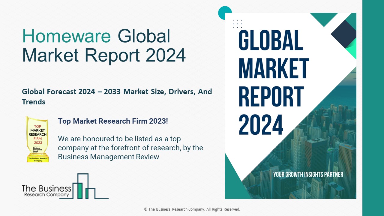 Homeware Global Market Report 2024