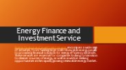 Energy Finance and Investment Service