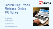 Distributing Press Release Online PR Wires