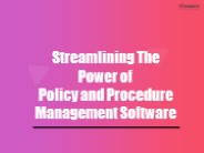 Streamlining The Power of Policy and Procedure Management Software