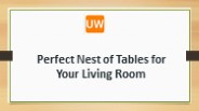 Perfect Nest of Tables for Your Living Room