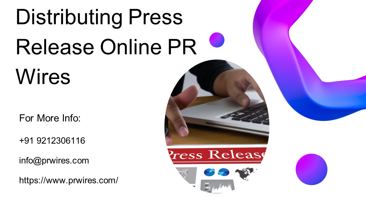Distributing Press Release Online PRWires Expands Reach