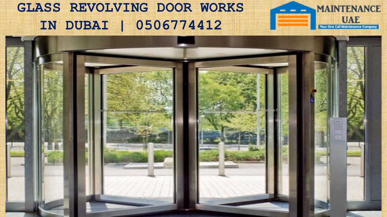 GLASS REVOLVING DOOR WORKS IN DUBAI | 0506774412