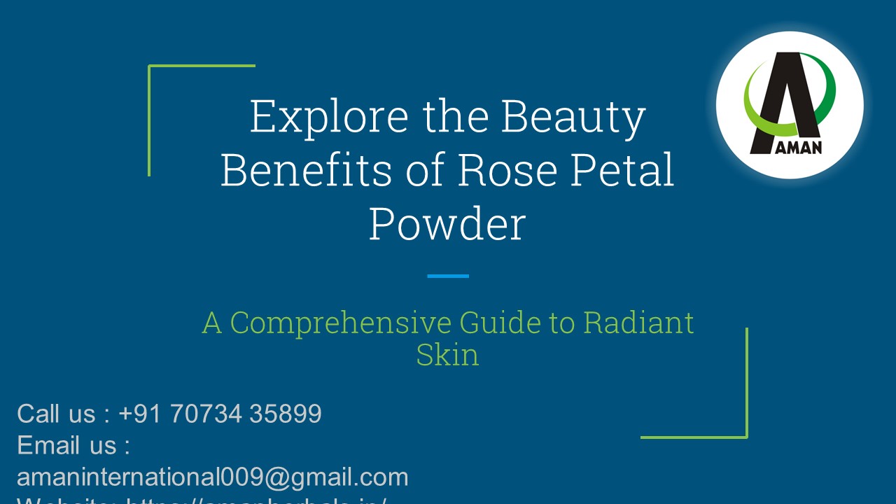 Explore the Beauty Benefits of Rose Petal Powder