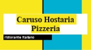 Caruso Hostaria Pizzeria