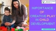 Importance of Creative Play in Child Development