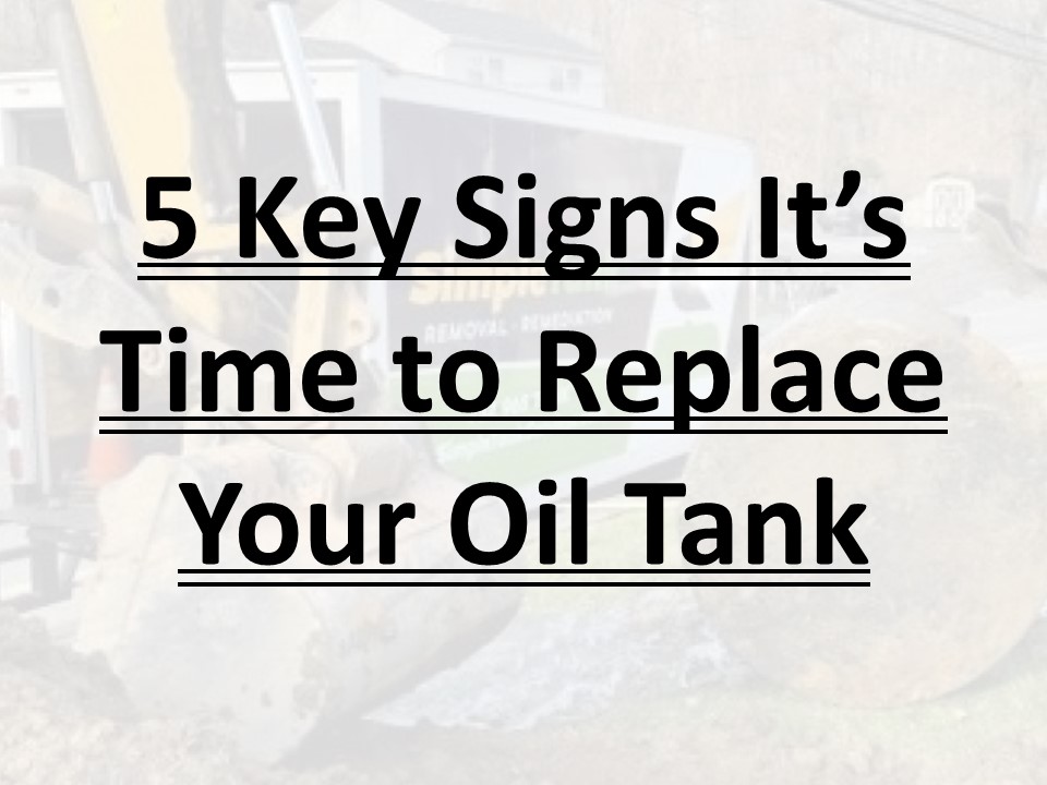 5 Key Signs It’s Time to Replace Your Oil Tank