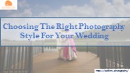 Choosing The Right Photography Style For Your Wedding