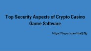 Top Security Aspects of Crypto Casino Game Software