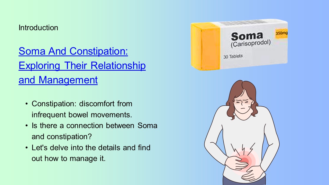 Soma And Constipation Exploring Their Relationship and Management
