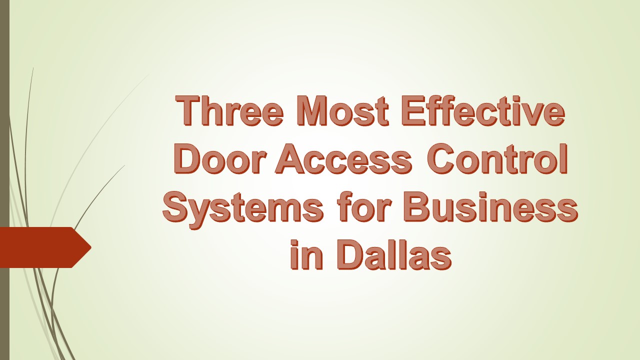 Three Most Effective Door Access Control Systems for Business in Dallas ...