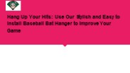Easy to Install Baseball Bat Hanger