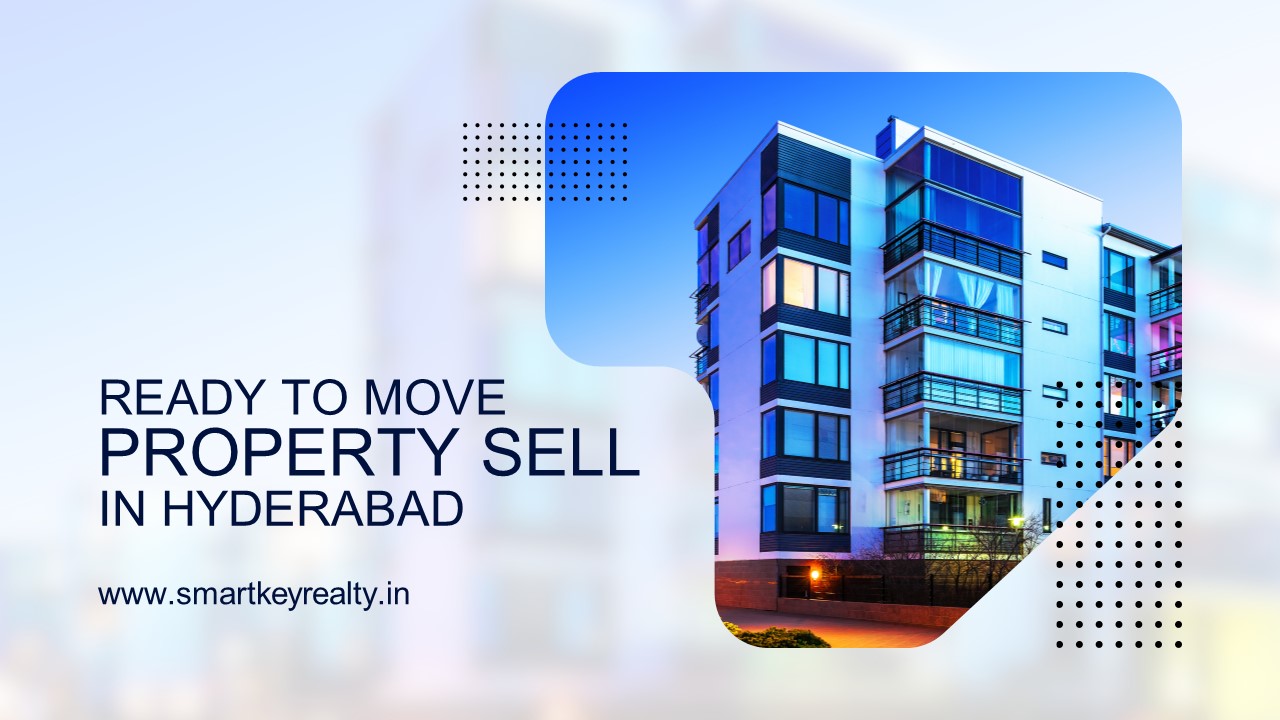 Smart Key Ready to move property sell in Hyderabad