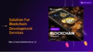 Solution For Blockchain Development Services