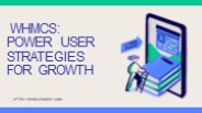 WHMCS: Power User Strategies for Growth
