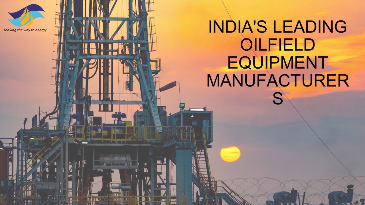 Oilfield Completion products in India
