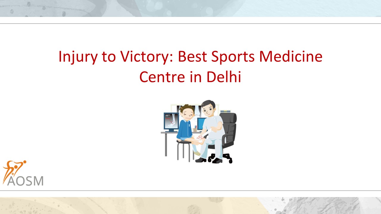 Injury to Victory: Best Sports Medicine Centre in Delhi