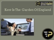 Kent Is The Garden Of England