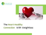 The Heart-Healthy Connection With Weightloss