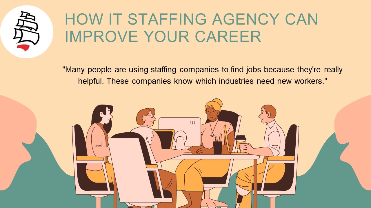 How IT Staffing Agency Can Improve Your Career