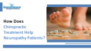 How Does Chiropractic Treatment Help Neuropathy Patients?