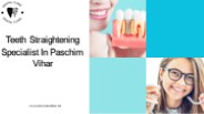 Teeth Straightening Specialist In Paschim Vihar 