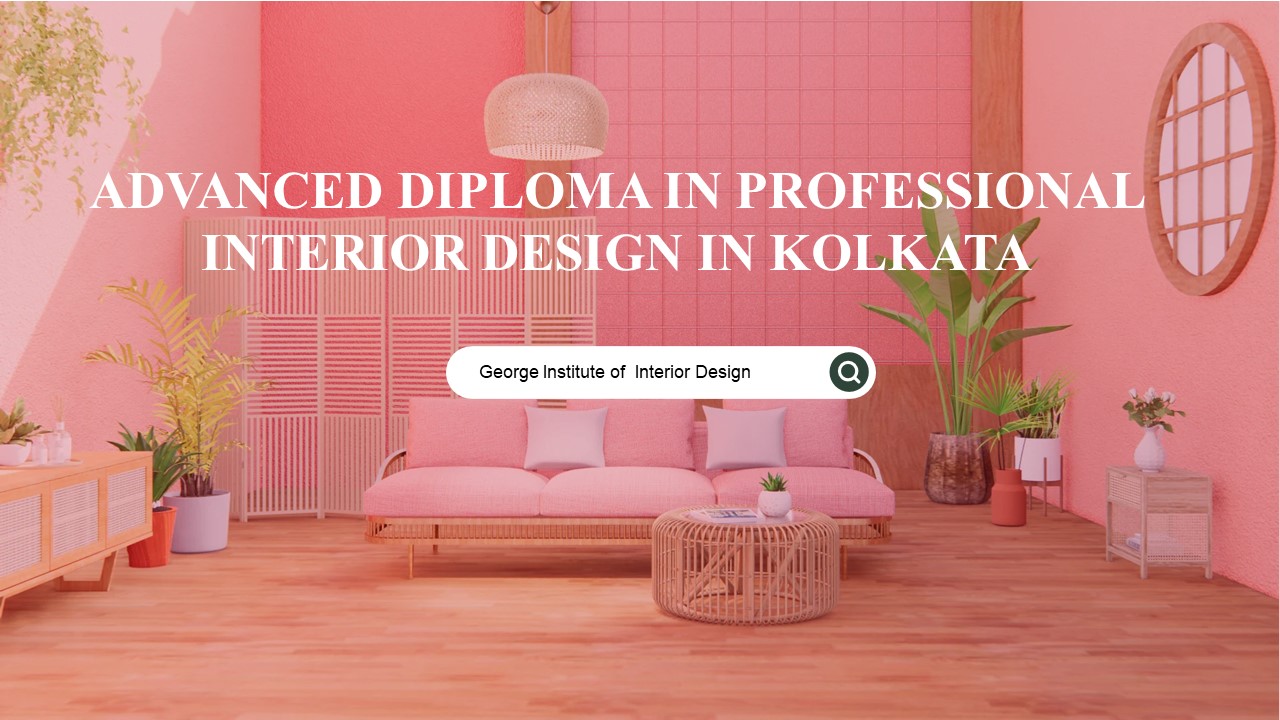 PPT – ADVANCED DIPLOMA IN PROFESSIONAL INTERIOR DESIGN IN KOLKATA ...