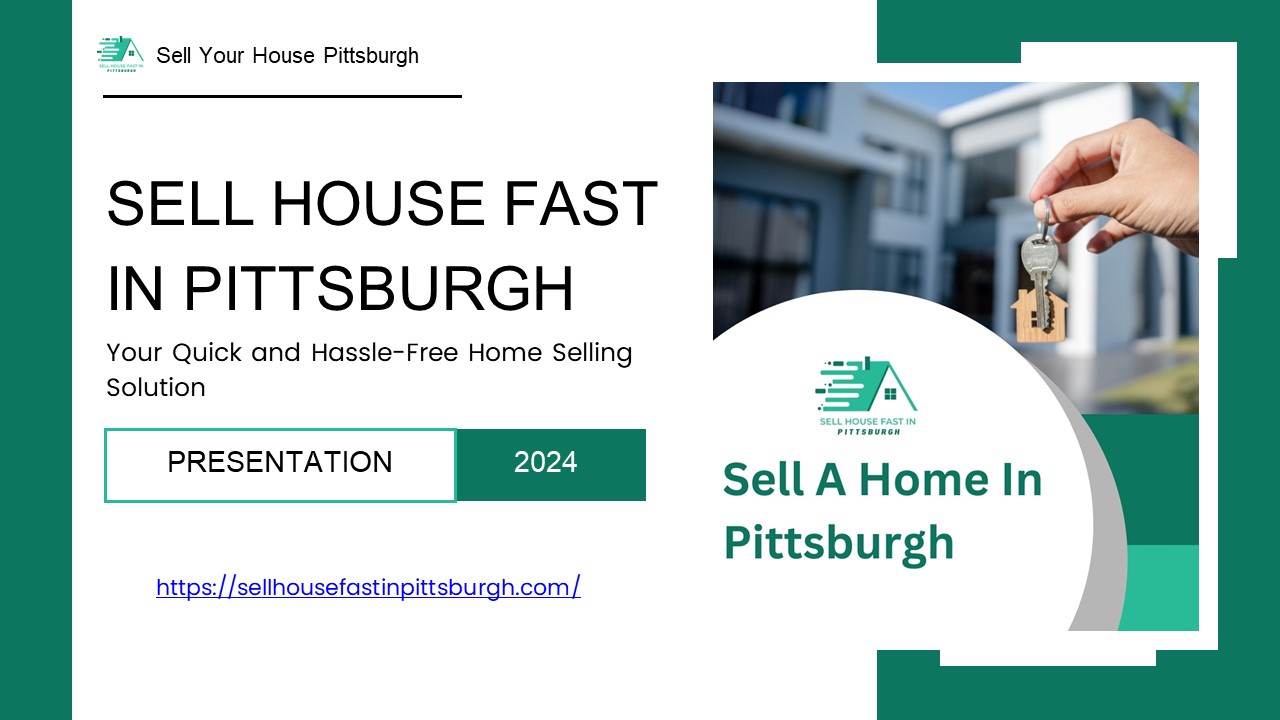 Hassle-Free Home Selling with Sell House Fast in Pittsburgh