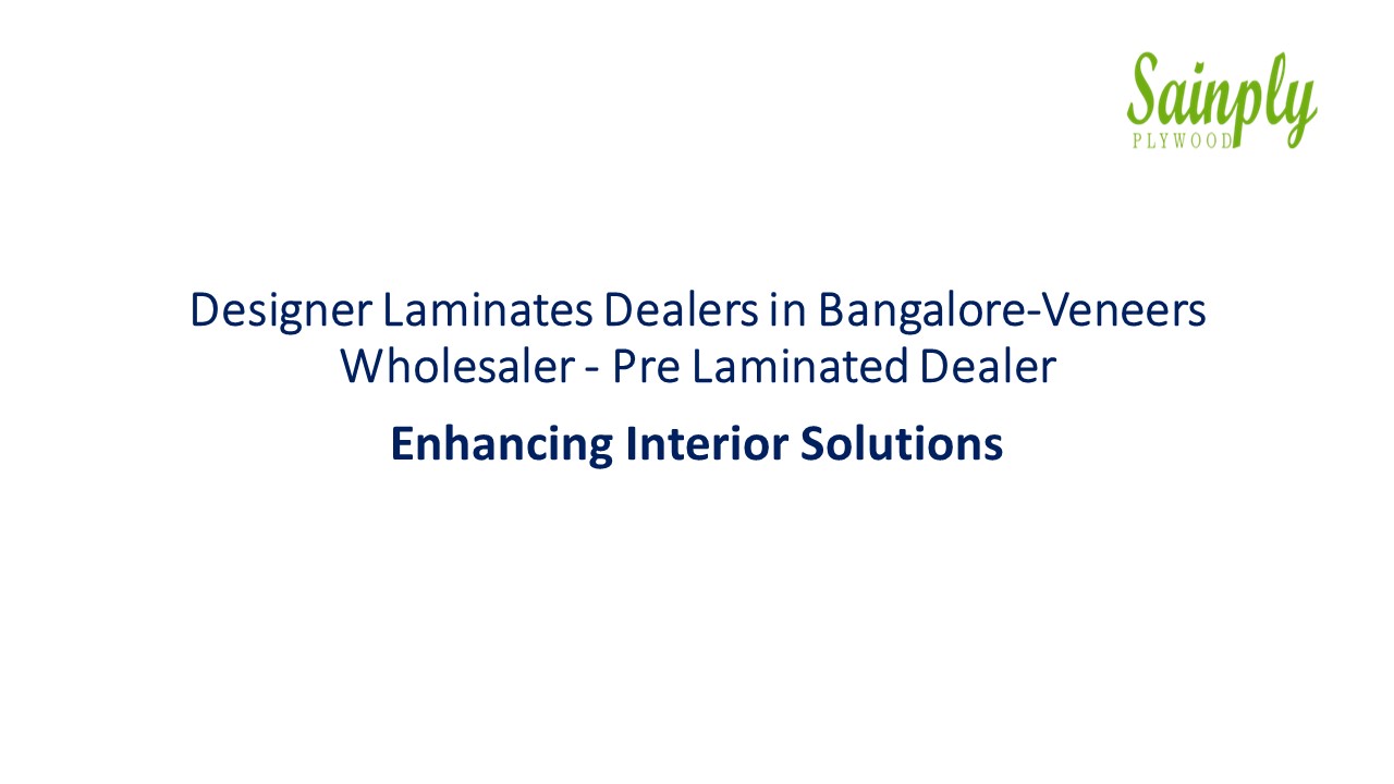 Designer Laminates Dealers in Bangalore-Veneers Wholesaler