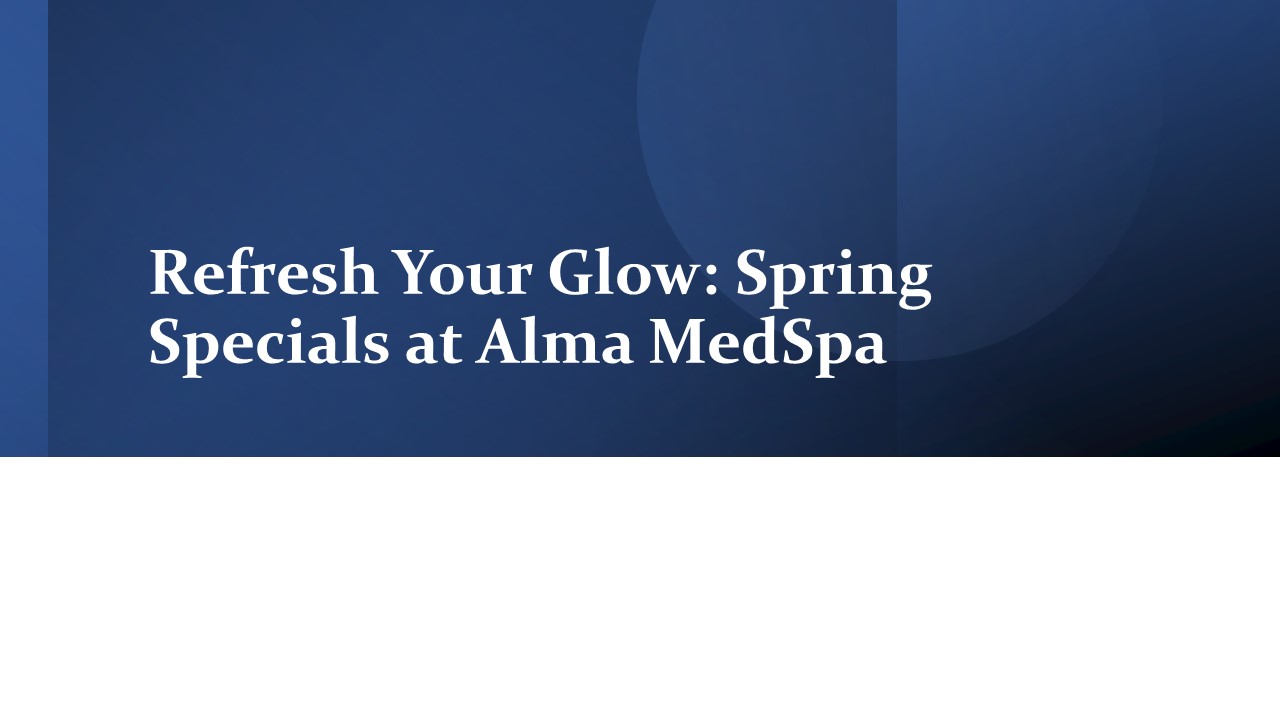 Best Medical Spa near me- Alma MedSpa